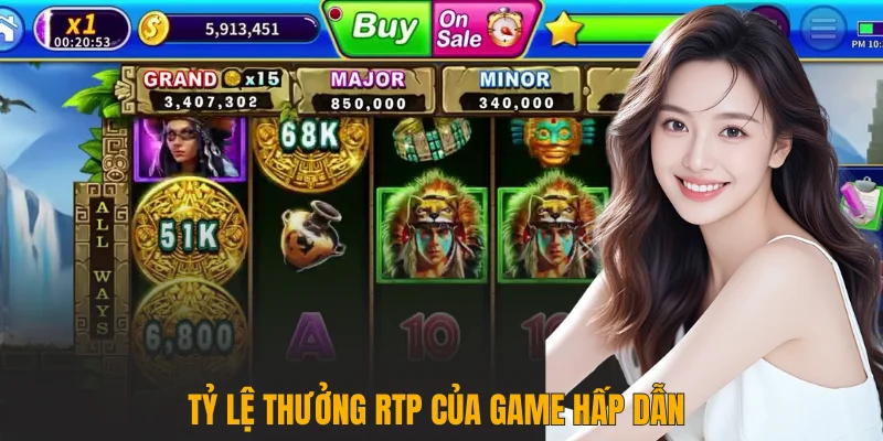Tỷ lệ thưởng RTP của game hấp dẫn 