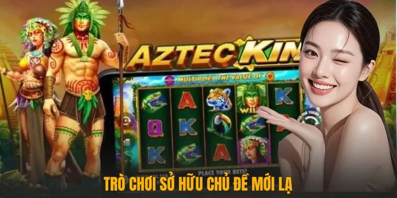 Trò chơi sở hữu chủ đề mới lạ