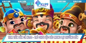 Tam tiên bắn cá tại KL99